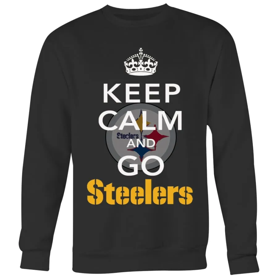 Pittsburgh Steelers Sweatshirt "Keep Calm And Go Steelers" Mens Womens|Steelers Sweater (2 colors)